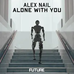Alone with You - Single by Alex Nail album reviews, ratings, credits