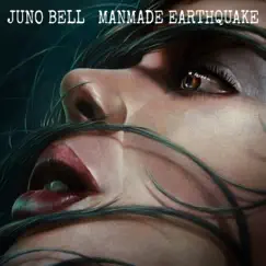 Manmade Earthquake - Single by Juno Bell album reviews, ratings, credits