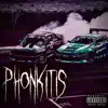 Phonkitis - Single album lyrics, reviews, download