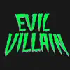 Evil Villain - Single album lyrics, reviews, download