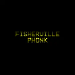 Fisherville Phonk Song Lyrics