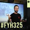 Fyh325 - Find Your Harmony Radioshow #325 (DJ Mix) album lyrics, reviews, download