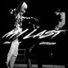 My Last (feat. Uhatewoo) - Single album lyrics, reviews, download