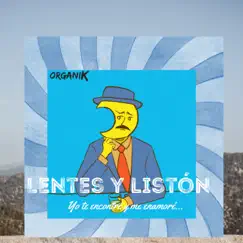Lentes y listón - Single by Organica album reviews, ratings, credits