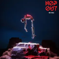 Hop Out - Single by KID COLE album reviews, ratings, credits