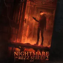 Nightmare On Rezz Street 2 Mix by Rezz album reviews, ratings, credits