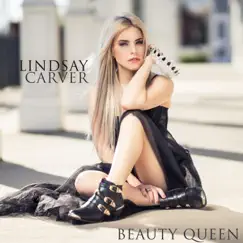 Beauty Queen - Single by Lindsay Carver album reviews, ratings, credits