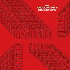 Magnetic Fields - EP by The Analogues Sideshow album reviews, ratings, credits