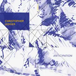 Anticipation by Christopher Ledger album reviews, ratings, credits