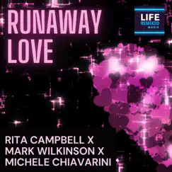 Runaway Love - Single by Mark Wilkinson, Rita Campbell & Michele Chiavarini album reviews, ratings, credits