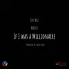 If I Was a Millionaire (feat. Mercy) - Single album lyrics, reviews, download