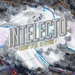 Intelecto (feat. DJ OTOYA) - Single by Cesar JS album reviews, ratings, credits