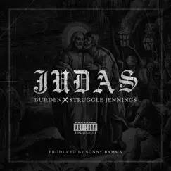Judas (feat. Struggle Jennings) - Single by Burden album reviews, ratings, credits