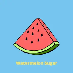 Watermelon Sugar (Piano Version) Song Lyrics