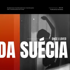Once I Loved - Single by Da Suécia album reviews, ratings, credits