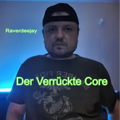 Der Verrückte Core Song Lyrics