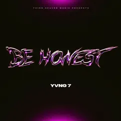Be Honest by Yvng 7 album reviews, ratings, credits