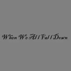 When We All Fall Down - Single by Randal Joshua Hefner album reviews, ratings, credits