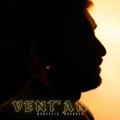Vent'anni - Single by Marcello Bonanno album reviews, ratings, credits