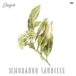 Sembrando Laureles by Danger album reviews, ratings, credits