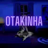 Otakinha - Single album lyrics, reviews, download