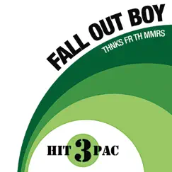 Thnks Fr Th Mmrs Hit Pack - Single by Fall Out Boy album reviews, ratings, credits