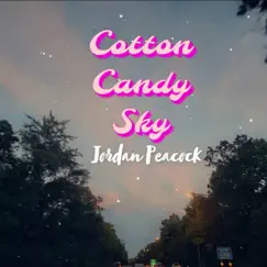 Cotton Candy Sky - Single by Jordan Peacock album reviews, ratings, credits