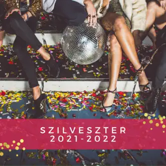 Szilveszter 2021-2022 by Various Artists album download