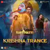 Krishna Trance (From "Karthikeya 2") - Single album lyrics, reviews, download