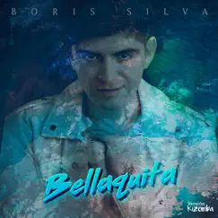 Bellaquita (Versión Kizomba) - Single by Boris Silva album reviews, ratings, credits