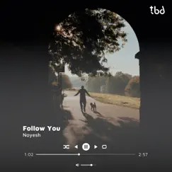 Follow You - Single by NOYESH album reviews, ratings, credits
