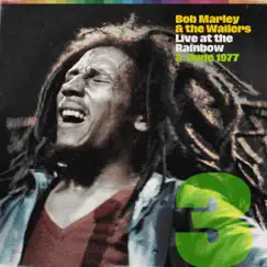 Live at The Rainbow, 3rd June 1977 by Bob Marley & The Wailers album reviews, ratings, credits