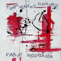 Fata Morgana - Single by The Daisy Heaves album reviews, ratings, credits