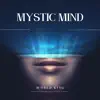 Mystic Mind album lyrics, reviews, download