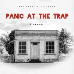 Panic At the Trap - Single by WhatUpNolan & Since99 album reviews, ratings, credits