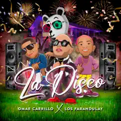 La Disco - Single by Omar Carrillo & Los Farandulay album reviews, ratings, credits