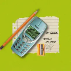 6th Grade - Single by Breekay & Jay Sanon album reviews, ratings, credits
