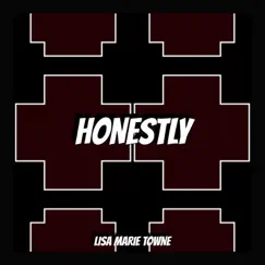 Honestly - Single by LISA MARIE TOWNE album reviews, ratings, credits