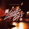 Lights Off (feat. Gunna & Lil Durk) - Single album lyrics, reviews, download
