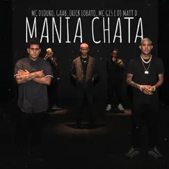 Mania Chata (feat. Mc Diouro & Erick Lobato) Song Lyrics