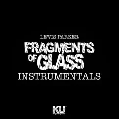 Fragments of Glass (Instrumentals) by Lewis Parker album reviews, ratings, credits