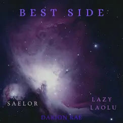 Best Side (feat. Lazy Laolu & Saelor) - Single by Darion Rae album reviews, ratings, credits