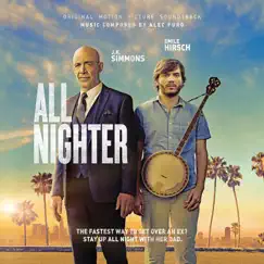 All Nighter (Original Motion Picture Soundtrack) by Alec Puro album reviews, ratings, credits