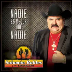 Nadie Es Mejor Que Nadie by Salomón Robles y Sus Legendarios album reviews, ratings, credits