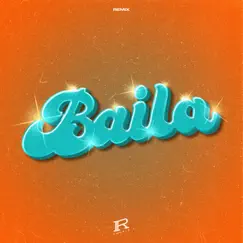 Baila (Remix) - Single by Rambla album reviews, ratings, credits