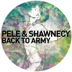 Back to Army - Single by Pele & Shawnecy album reviews, ratings, credits