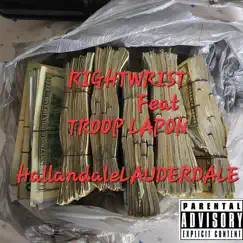 Hallandale Lauderdale (feat. Troop Lapon) - Single by Rightwrist album reviews, ratings, credits