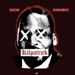 Kilpatrick (feat. Big CB) - Single by Psylent L album reviews, ratings, credits