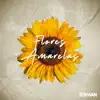 Flores Amarelas - Single album lyrics, reviews, download