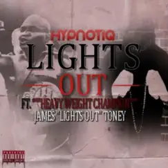 Lights Out (feat. James Toney) - Single by Hypnotiq album reviews, ratings, credits